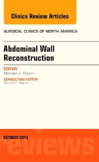 Abdominal Wall Reconstruction, An Issue of Surgical Clinics