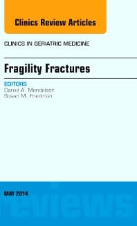 Fragility Fractures, An Issue of Clinics in Geriatric Medicine