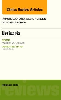 Urticaria, An Issue of Immunology and Allergy Clinics