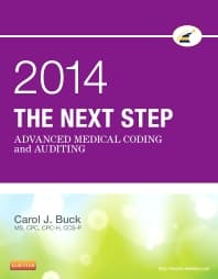 The Next Step: Advanced Medical Coding and Auditing, 2014 Edition