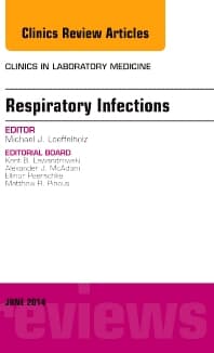 Respiratory Infections, An Issue of Clinics in Laboratory Medicine