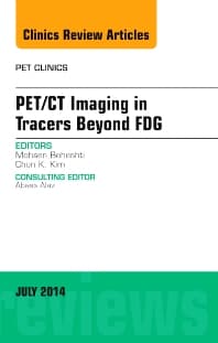 PET/CT Imaging in Tracers Beyond FDG, An Issue of PET Clinics