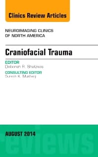 Craniofacial Trauma, An Issue of Neuroimaging Clinics