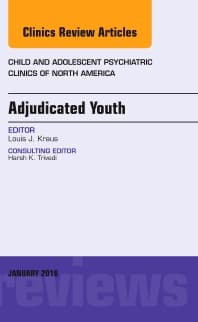 Adjudicated Youth, An Issue of Child and Adolescent Psychiatric Clinics