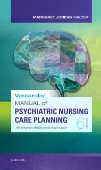 Varcarolis' Manual of Psychiatric Nursing Care Planning