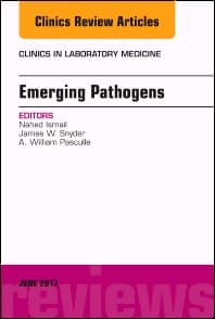 Emerging Pathogens, An Issue of Clinics in Laboratory Medicine