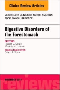 Digestive Disorders of the Forestomach, An Issue of Veterinary Clinics of North America: Food Animal Practice