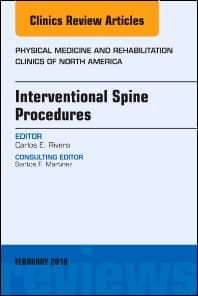 Interventional Spine Procedures, An Issue of Physical Medicine and Rehabilitation Clinics of North America