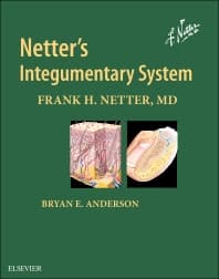 The Netter Collection of Medical Illustrations: Integumentary System