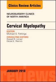 Cervical Myelopathy, An Issue of Neurosurgery Clinics of North America