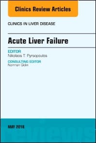 Acute Liver Failure, An Issue of Clinics in Liver Disease