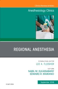 Regional Anesthesia, An Issue of Anesthesiology Clinics