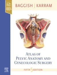 Atlas of Pelvic Anatomy and Gynecologic Surgery - 5th Edition ...