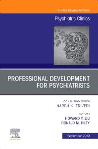 Professional Development for Psychiatrists, An Issue of Psychiatric Clinics of North America