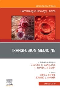 Transfusion Medicine, An Issue of Hematology/Oncology Clinics of North America