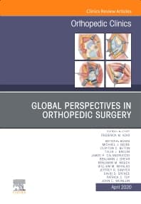 Global Perspectives, An Issue of Orthopedic Clinics