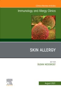 Skin Allergy, An Issue of Immunology and Allergy Clinics of North America