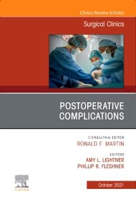 Postoperative Complications, An Issue of Surgical Clinics