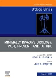 Minimally Invasive Urology: Past, Present, and Future, An Issue of Urologic Clinics