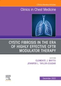 Advances in Cystic Fibrosis, An Issue of Clinics in Chest Medicine