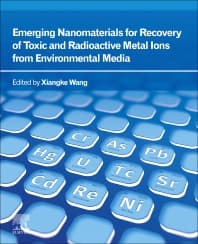 Emerging Nanomaterials for Recovery of Toxic and Radioactive Metal Ions from Environmental Media