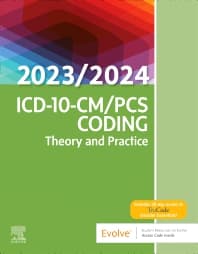 ICD-10-CM/PCS Coding: Theory and Practice, 2023/2024 Edition