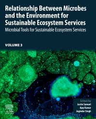 Relationship Between Microbes and the Environment for Sustainable Ecosystem Services, Volume 3