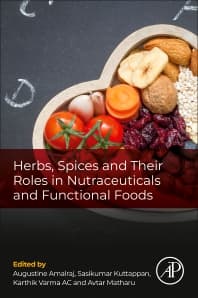 Herbs, Spices and Their Roles in Nutraceuticals and Functional Foods