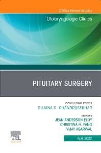 Pituitary Surgery, An Issue of Otolaryngologic Clinics of North America