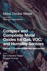 Complex and Composite Metal Oxides for Gas, VOC, and Humidity Sensors, Volume 1