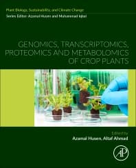 Genomics, Transcriptomics, Proteomics and Metabolomics of Crop Plants