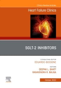 SGLT-2 Inhibitors, An Issue of Heart Failure Clinics