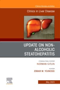 Update on Non-Alcoholic Steatohepatitis, An Issue of Clinics in Liver Disease