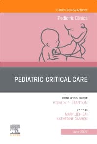 Pediatric Critical Care, An Issue of Pediatric Clinics of North America