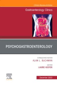 Psychogastroenterology, An Issue of Gastroenterology Clinics of North America