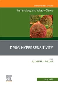 Drug Hypersensitivity, An Issue of Immunology and Allergy Clinics of North America