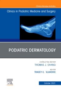 Podiatric Dermatology, An Issue of Clinics in Podiatric Medicine and Surgery