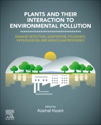 Plants and their Interaction to Environmental Pollution