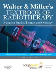 Walter and Miller's Textbook of Radiotherapy: Radiation Physics, Therapy and Oncology