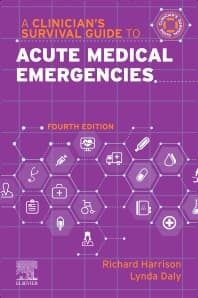 A Clinician’s Survival Guide to Acute Medical Emergencies