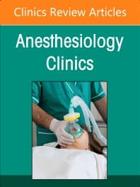 Preoperative Patient Evaluation, An Issue of Anesthesiology Clinics