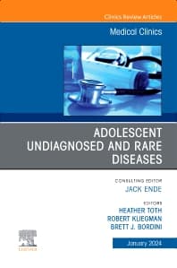 Adolescent Undiagnosed and Rare Diseases, An Issue of Medical Clinics of North America