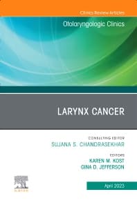 Larynx Cancer, An Issue of Otolaryngologic Clinics of North America