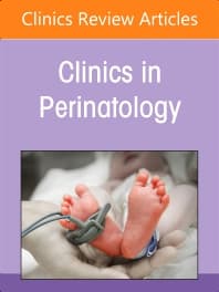 Neonatal Pulmonary Hypertension, An Issue of Clinics in Perinatology