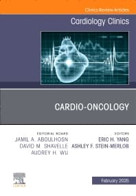 Cardio-oncology, An Issue of Cardiology Clinics