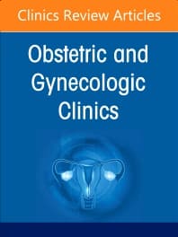 Pediatric and Adolescent Gynecology, An Issue of Obstetrics and Gynecology Clinics of North America