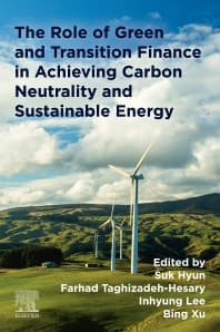 The Role of Green and Transition Finance in Achieving Carbon Neutrality and  Sustainable Energy