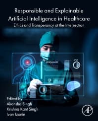 Responsible and Explainable Artificial Intelligence in  Healthcare