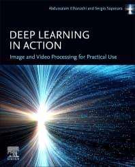 Deep Learning in Action: Image and Video  Processing for Practical Use