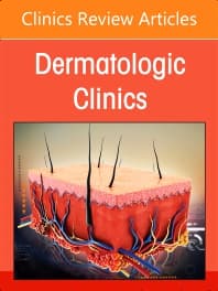 Hidradenitis Suppurativa, An Issue of Dermatologic Clinics